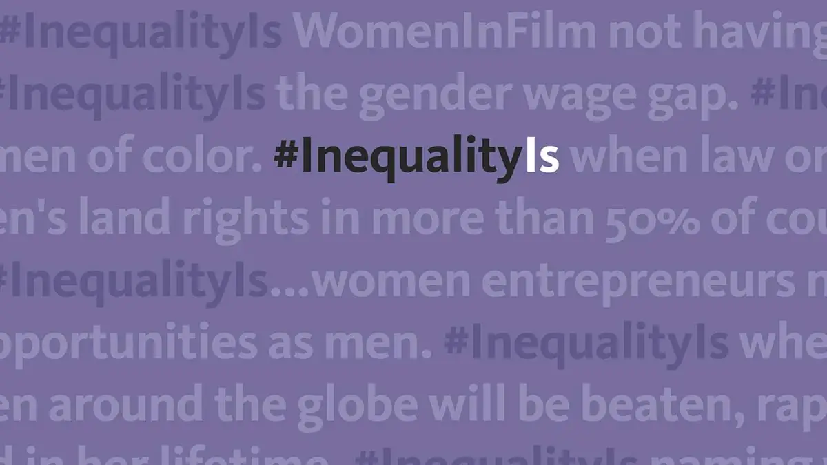 Text: #InequalityIs